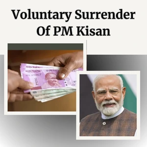 Voluntary Surrender Of PM Kisan
