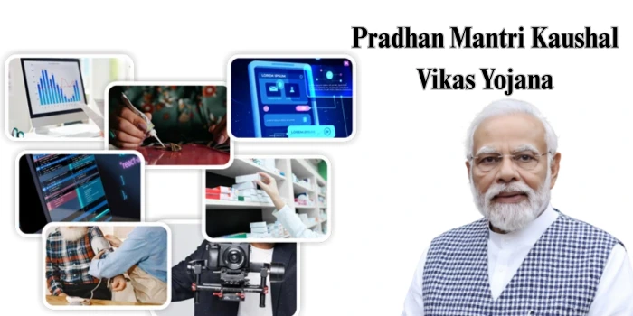 Pradhan Mantri Kaushal Vikas Yojana