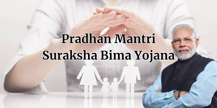 Pradhan Mantri Suraksha Bima Yojana