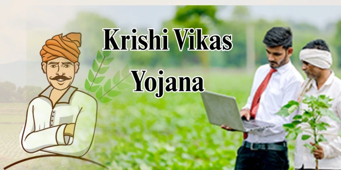 Krishi Vikas Yojana