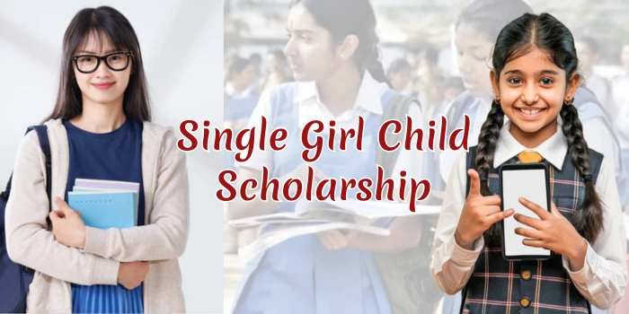 Single Girl Child Scholarship